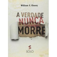 A Verdade Nunca Morre - Solo, 3