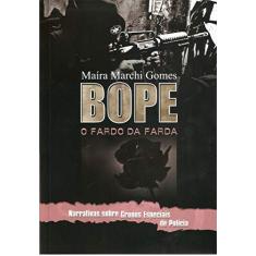 BOPE: o Fardo da Farda