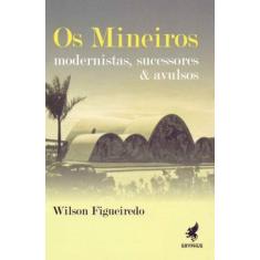 Mineiros, Os - Modernistas, Sucessores & Avulsos - Gryphus