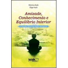 Amizade, conhecimento e equilibrio interior - a filosofia clinica nos 