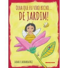 Olha Que Eu Viro Bicho... De Jardim!