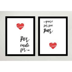 Quadros Decorativos Por Onde For Quero Ser Seu Par 31X23Cm - Abraço De