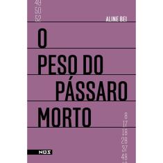 Livro - O peso do pássaro morto