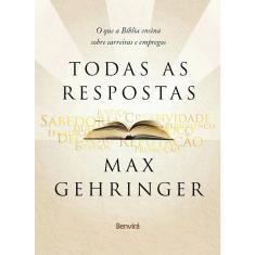 Livro - Todas as respostas: O que a Bíblia ensina sobre carreiras e empregos