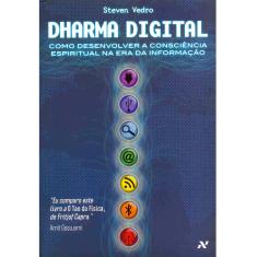 Livro - Dharma Digital: Como Desenvolver a Consciência Espiritual na Era da Informação