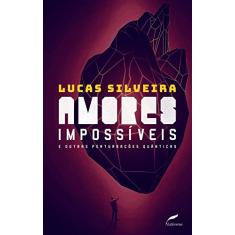 Amores impossíveis e outras perturbações quânticas