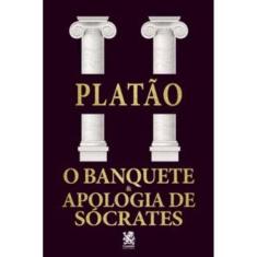 O Banquete & Apologia de Sócrates