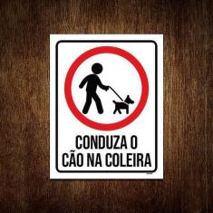 Placa Sinalização - Conduza Cão Na Coleira 27X35 - Sinalizo