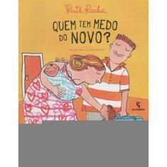 Quem Tem Medo Do Novo? - (Moderna)