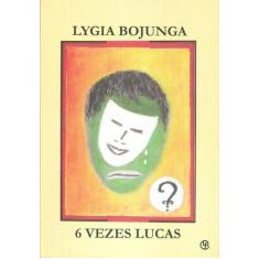 6 vezes lucas - CASA LYGIA BOJUNGA, 3