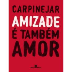 Amizade E Tambem Amor