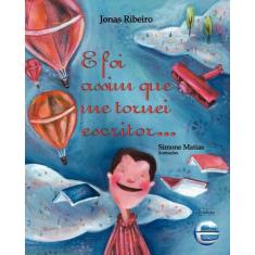 E foi assim que me tornei escritor..., 3