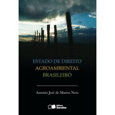 Livro - Estado De Direito Agroambiental Brasileiro - 1ª Edição De 2012