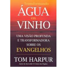 Livro - Transformando Água em Vinho