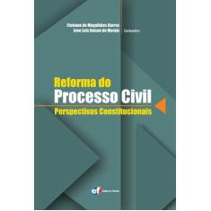 Livro - Reformas do processo civil - perspectivas constitucionais