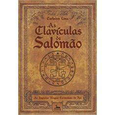 Claviculas De Salomao, As  - As Sagradas Magias Cerimoniais Do Rei