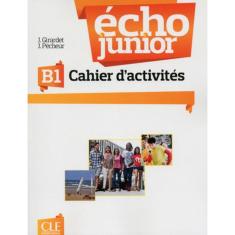 Echo Junior B1 - Cahier D'Exercices