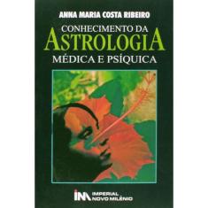 Conhecimento Da Astrologia - Medica E Psiquica