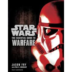 The Essential Guide to Warfare: Star Wars