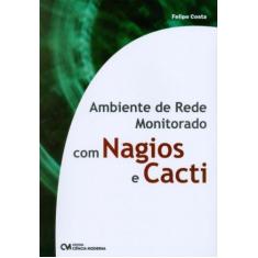 Ambiente de rede monitorado com nagios e cacti - CIENCIA MODERNA, 3