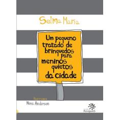 Livro - Um pequeno tratado de brinquedos para meninos quietos da cidad