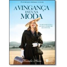 Vingança Está na Moda, A: Tudo que ela Quer É Acertar as Contas