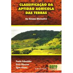 Classificação da Aptidão Agrícola das Terras - Um Sistema Alternativo