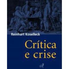 Livro Crítica E Crise: Uma Contribuição À Patogênese