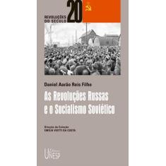 Livro - As Revoluções Russas E O Socialismo Soviético