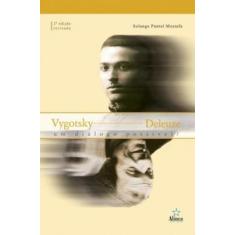 Vygotsky Deleuze - Um Diálogo Possível
