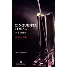 Cinquenta Tons Do Sr. Darcy - Uma Parodia