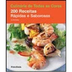 Culinaria de Todas as Cores: 200 Receitas Rapidas e Saborosas - PUBLIF