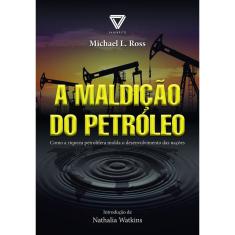 a Maldição Do Petróleo