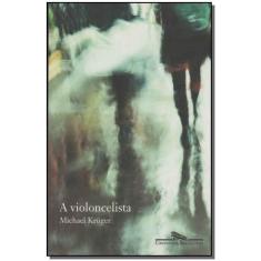 Violoncelista, A - CIA DAS LETRAS, Sortido
