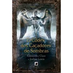 o Códex Dos Caçadores De Sombras