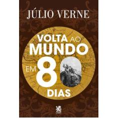 Livro - Volta ao Mundo em 80 Dias - Camelot Editora