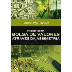 Investindo na Bolsa de Valores Atraves da Assimetria - 1ª