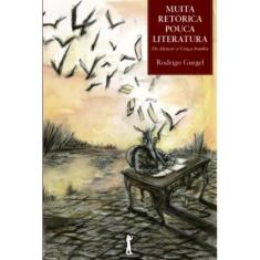 Muita Retórica - Pouca Literatura (Rodrigo Gurgel) - Vide Editorial