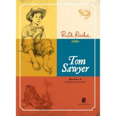 Livro - Ruth Rocha Conta Tom Sawyer