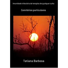 Imunidade Tributária de Templos de Qualquer Culto