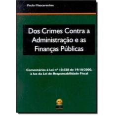 Dos Crimes Contra A Administracao E As Financas Pu