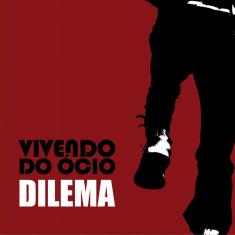 LP - Vivendo Do Ocio: Dilema - Compacto