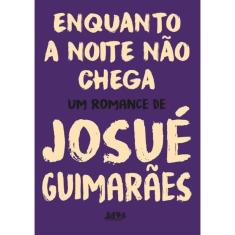 Enquanto A Noite Nao Chega