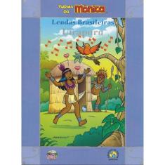 Lendas Brasileiras Turma Da Mônica - Uirapuru