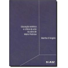 Educação Estética e Crítica de Arte na Obra de Mário Pedrosa - NAU EDI