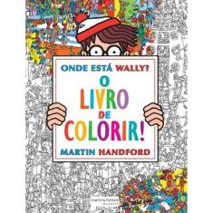Onde Esta Wally ? O Livro De Colorir