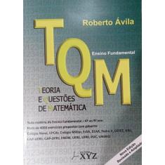 Livro Tqm - Teoria E Questões De Matemática Fundamental -