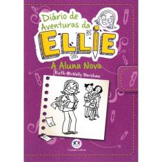 Diario De Aventuras Da Ellie - Aluna Nova