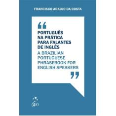 Livro - Série Idiomas - Português Na Prática Para Falantes De Inglês