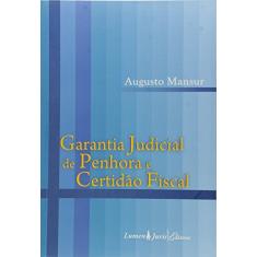 Garantia Judicial de Penhora e Certidão Fiscal